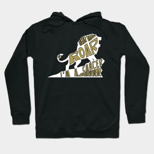 childhood cancer Awareness  gold ribbon hear me roar I'm a cancer survivor Hoodie